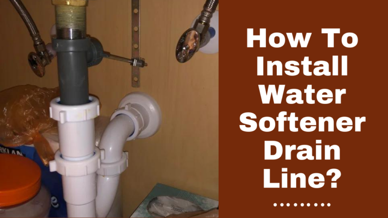 How To Install Water Softener Drain Line Easily? (DIY Methods Explain ...